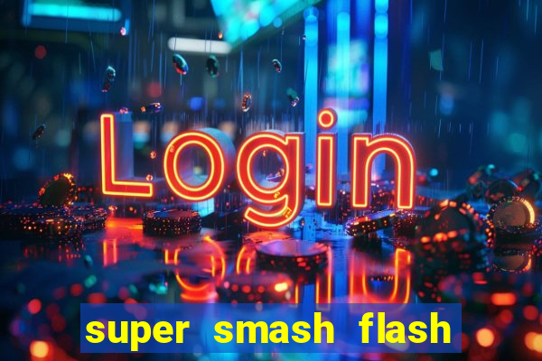 super smash flash 3 download